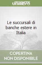 Le succursali di banche estere in Italia libro