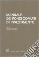 Manuale dei fondi comuni di investimento libro