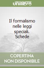 Il formalismo nelle leggi speciali. Schede libro