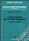 L'innovazione nei sistemi finanziari. Il venture capital libro