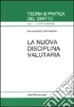 La nuova disciplina valutaria libro