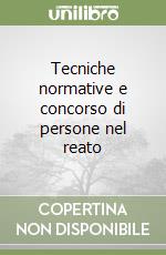 Tecniche normative e concorso di persone nel reato libro