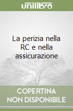 La perizia nella RC e nella assicurazione (1)