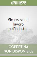 Sicurezza del lavoro nell'industria