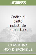 Codice di diritto industriale comunitario