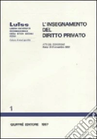 L'insegnamento del diritto privato. Atti del Convegno (Roma, 12-13 novembre 1983) libro