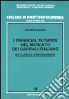 I financial futures nel mercato dei capitali italiano. Aspetti teorici ed osservazioni empiriche per l'istituzione di un mercato organizzato libro