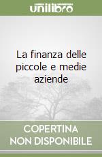 La finanza delle piccole e medie aziende libro