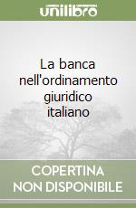 La banca nell'ordinamento giuridico italiano libro