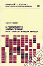 Il finanziamento a medio termine della piccola e media impresa libro