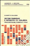 Sistemi finanziari e normative di vigilanza: Gran Bretagna, Francia e Italia libro