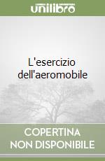 L'esercizio dell'aeromobile libro