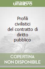 Profili civilistici del contratto di diritto pubblico libro