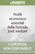 Profili economico aziendali della formula joint venture libro