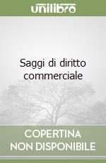 Saggi di diritto commerciale libro