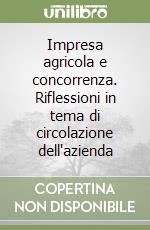 Impresa agricola e concorrenza. Riflessioni in tema di circolazione dell'azienda libro