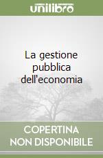 La gestione pubblica dell'economia libro