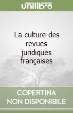 La culture des revues juridiques françaises