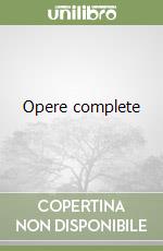 Opere complete libro