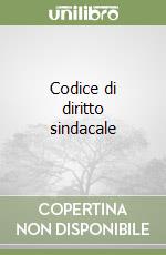 Codice di diritto sindacale