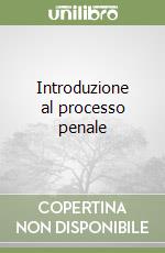 Introduzione al processo penale libro