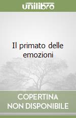 Il primato delle emozioni libro