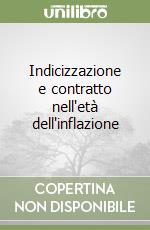 Indicizzazione e contratto nell'età dell'inflazione