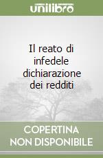 Il reato di infedele dichiarazione dei redditi libro