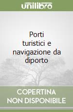 Porti turistici e navigazione da diporto libro