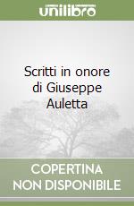 Scritti in onore di Giuseppe Auletta (1) libro