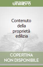 Contenuto della proprietà edilizia libro