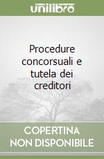 Procedure concorsuali e tutela dei creditori libro