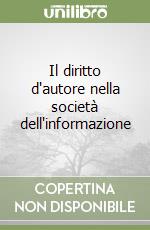 Il diritto d'autore nella società dell'informazione