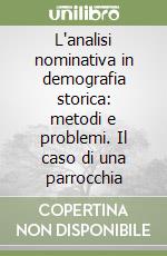 L'analisi nominativa in demografia storica: metodi e problemi. Il caso di una parrocchia libro