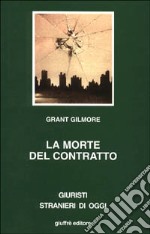 La morte del contratto libro