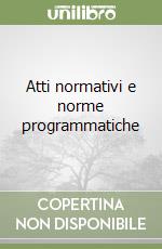 Atti normativi e norme programmatiche