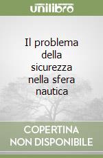 Il problema della sicurezza nella sfera nautica (1) libro