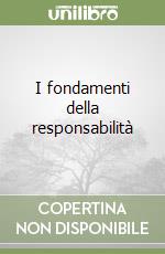 I fondamenti della responsabilità