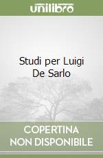 Studi per Luigi De Sarlo libro