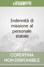 Indennità di missione al personale statale