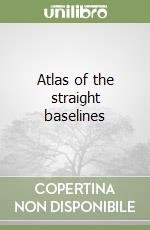 Atlas of the straight baselines libro