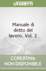 Manuale di diritto del lavoro. Vol. 2