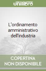 L'ordinamento amministrativo dell'industria libro