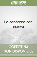 La condanna con riserva