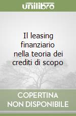 Il leasing finanziario nella teoria dei crediti di scopo libro