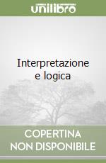 Interpretazione e logica libro