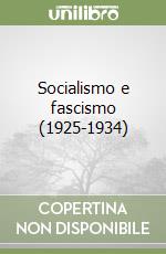 Socialismo e fascismo (1925-1934) libro