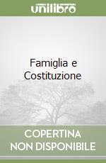 Famiglia e Costituzione libro