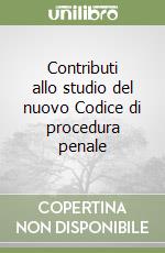 Contributi allo studio del nuovo Codice di procedura penale libro