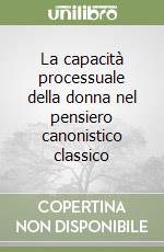 La capacità processuale della donna nel pensiero canonistico classico (1) libro